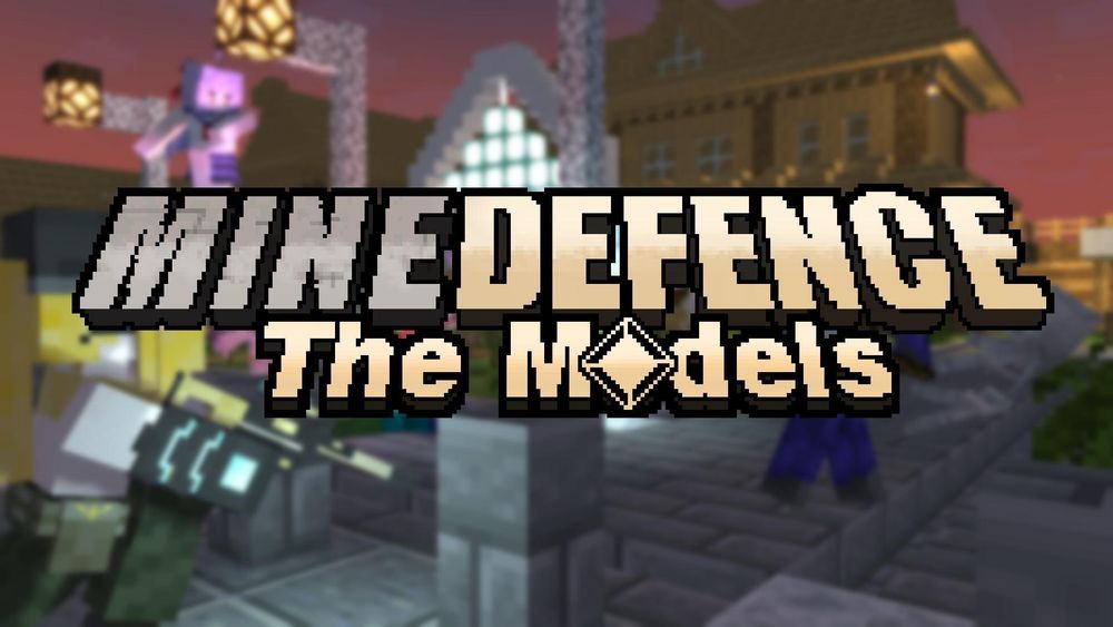 【1.20.6】Minedefence The Model丨我的塔防 - 虾饺的小站-虾饺的小站